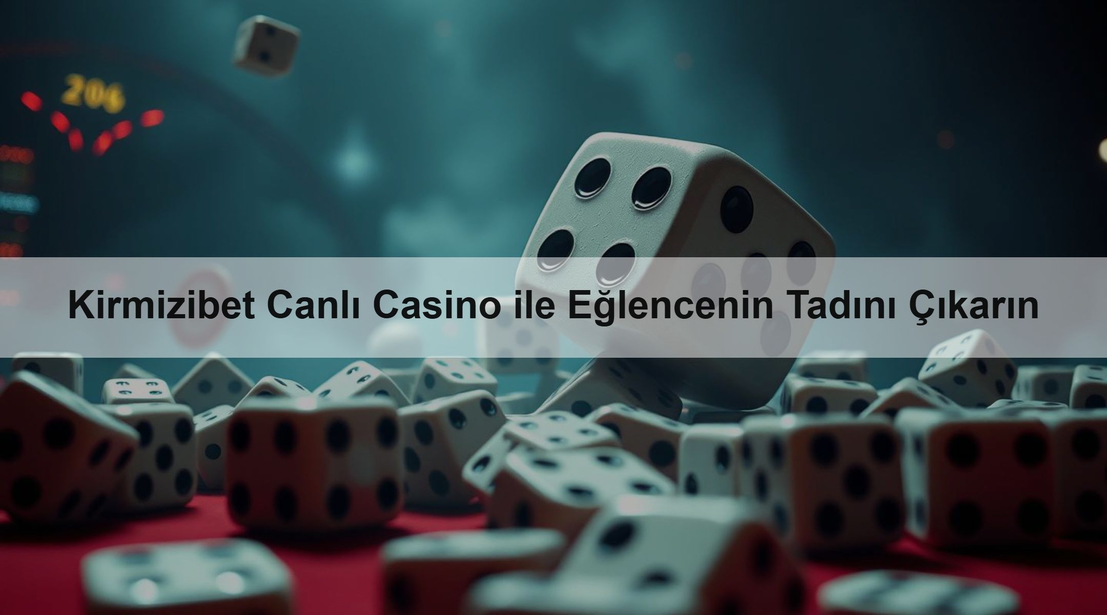 Kirmizibet Canlı Casino ile Eğlencenin Tadını Çıkarın