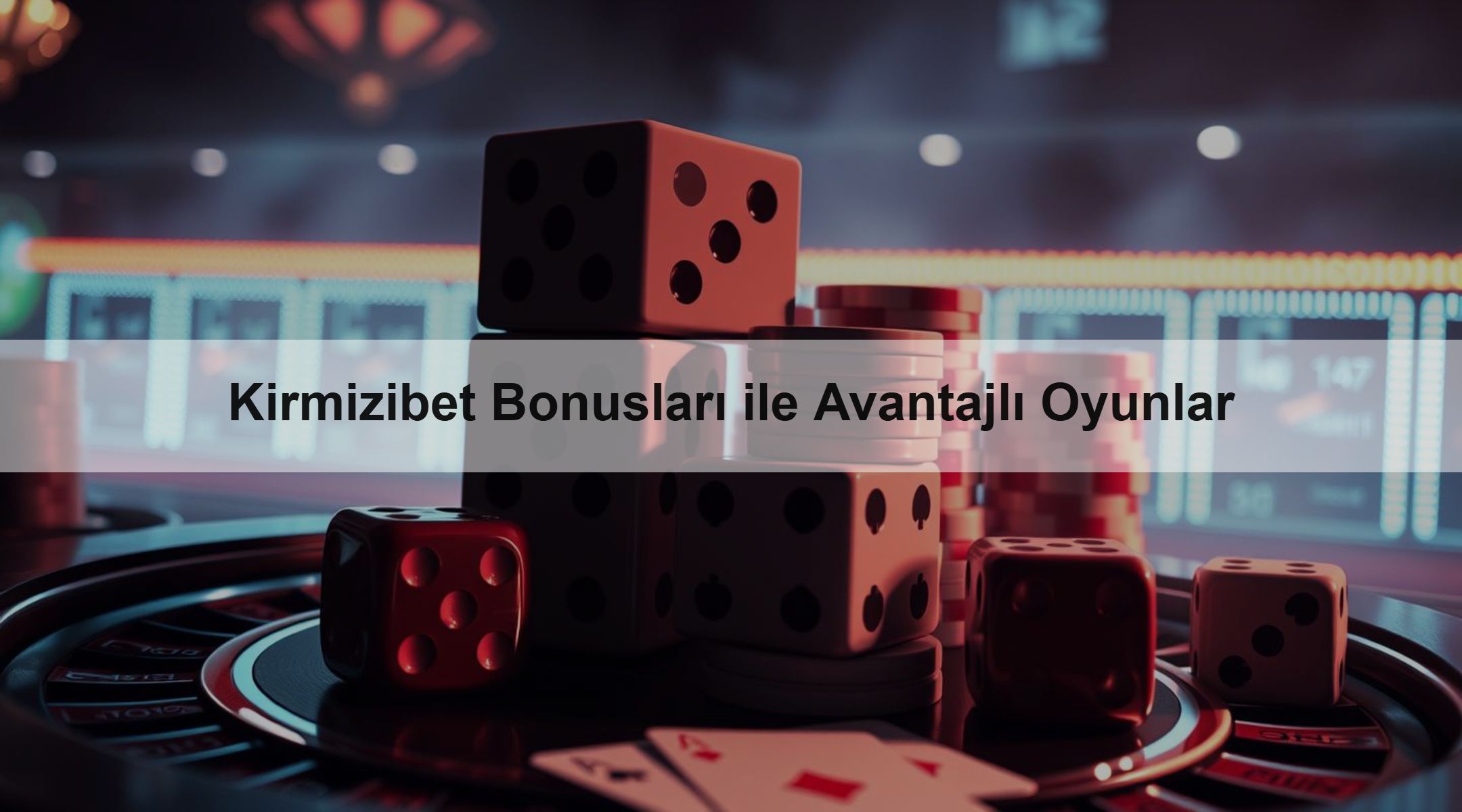 Kirmizibet Bonusları ile Avantajlı Oyunlar